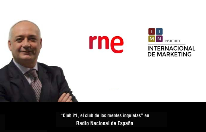 Daniel Martinez, Director General de IIMN, estará el 23 de abril en Club 21, el club de las mentes inquietas de Radio Nacional de España