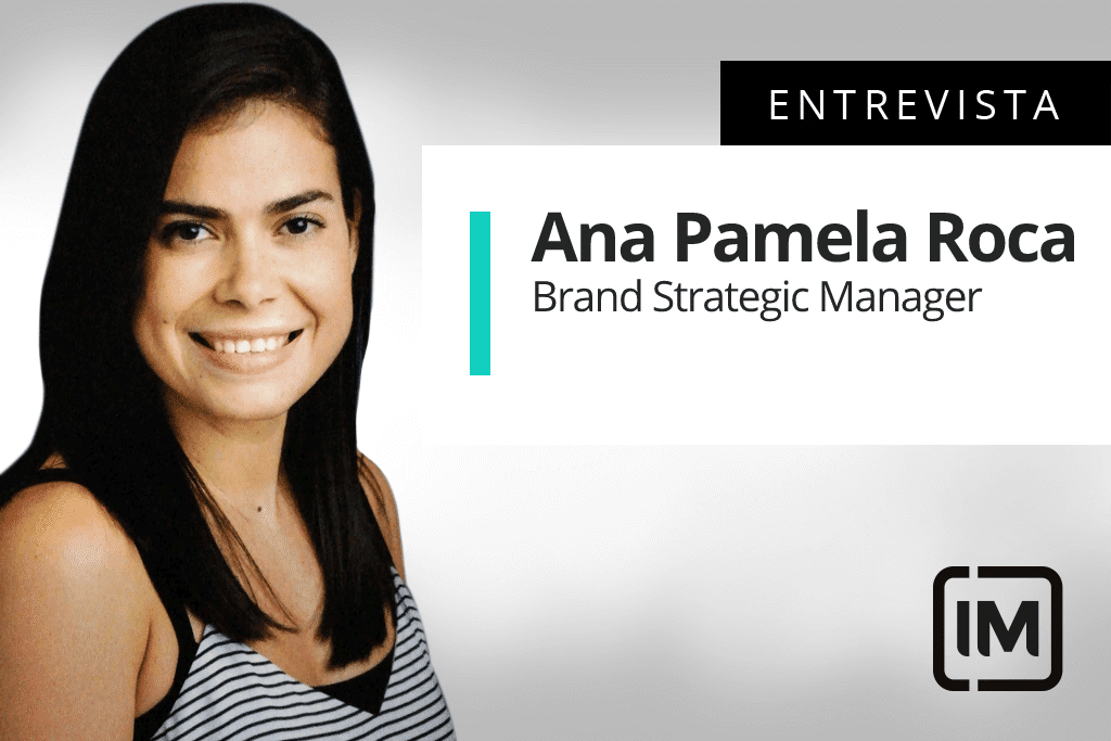 Ana Pamela Roca alumna de IM y Brand Strategy Manager